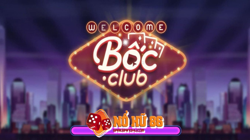 Bốc Club - Cổng game bài trực tuyến dẫn đầu xu hướng năm 2021 - 789 Club